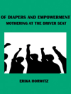 Of Diapers and Empowerment:  Mothering at the Driver Seat