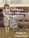 My Mother Did Not Tell Stories